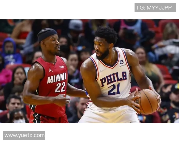 360直播76人对阵热火精彩对决全场回顾与分析